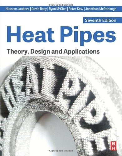 Heat Pipes Theory, Design and Applications