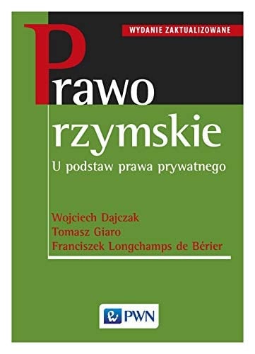 Prawo rzymskie u podstaw prawa prywatnego