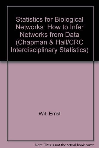 Statistics for Biological Networks How to Infer Networks from Data