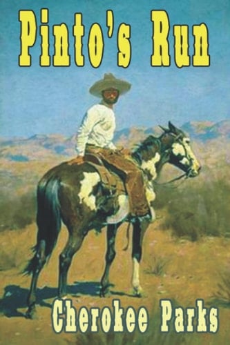 Pinto's Run: A Western Adventure (Trouble in Texas Western Series)