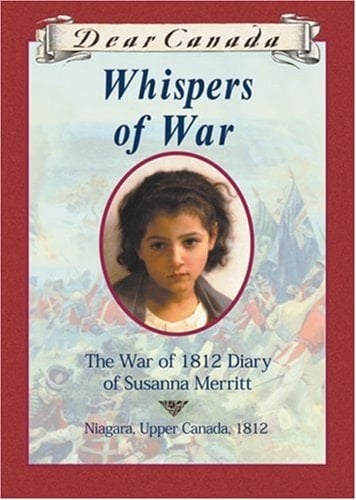Whispers of War The War of 1812 Diary of Susanna Merritt