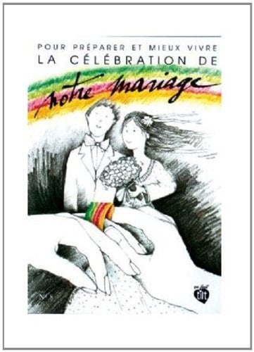 Pour préparer et mieux vivre la célébration de notre mariage