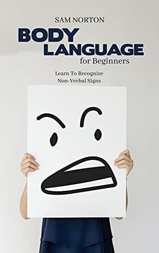 Body Language For Beginners Learn To Recognize Non-Verbal Signs