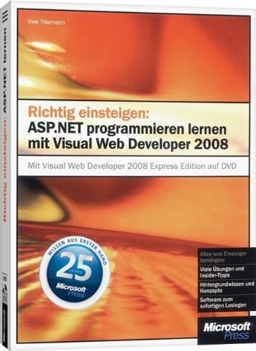 Richtig einsteigen: ASP.NET programmieren lernen mit Visual Web Developer 2008 Buch