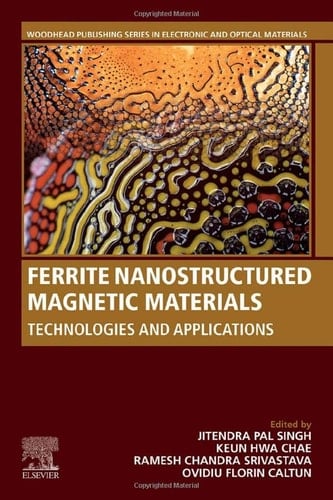 Ferrite Nanostructured Magnetic Materials Technologies and Applications