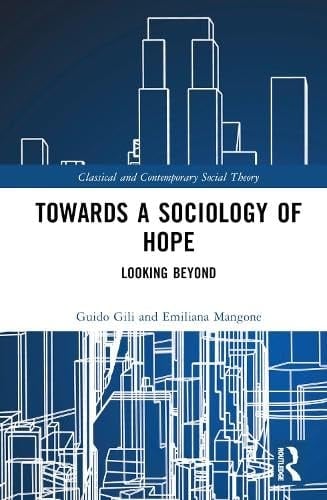 Towards a Sociology of Hope Looking Beyond