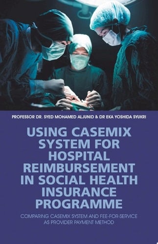 Using Casemix System for Hospital Reimbursement in Social Health Insurance Programme