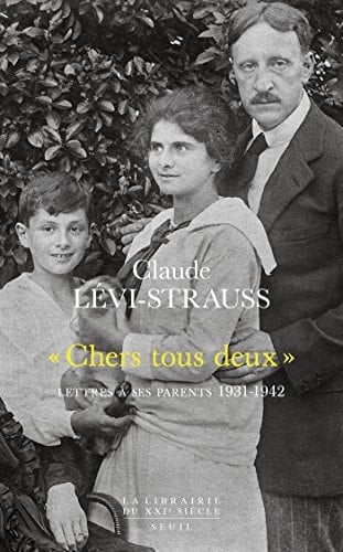 "Chers tous deux". Lettres à ses parents (1931-1942) Lettres à ses parents (1931-1942)