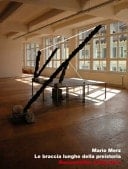 Mario Merz: Le Braccia Lunghe Della Preistoria Hallen Für Neue Kunst, Schaffhausen