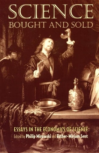 Science Bought and Sold Essays in the Economics of Science