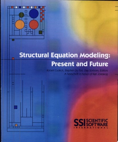 Structural Equation Modeling Present and Future : a Festschrift in Honor of Karl Jöreskog