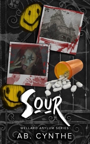Sour: The Wellard Asylum Series