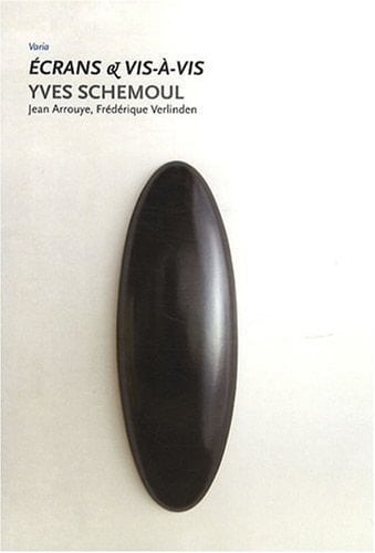 Écrans & vis-à-vis Yves Schemoul