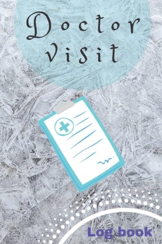 Doctor visit log book: Personal Health Record Keeper Journal & Diary to Track Medical Visits, Appointments, Test Results, and more