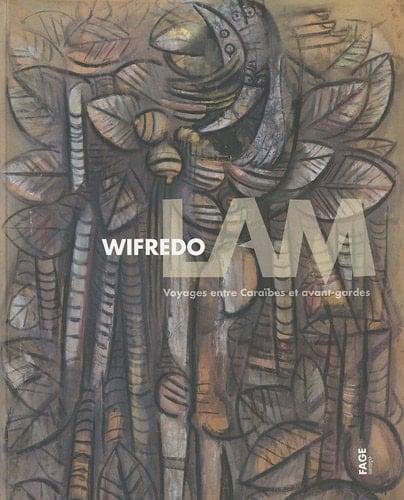 Wifredo Lam voyages entre Caraïbes et avant-gardes