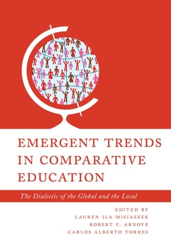 Emergent Trends in Comparative Education The Dialectic of the Global and the Local