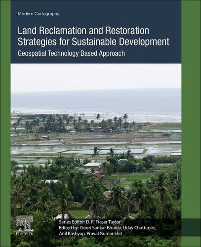 Land Reclamation and Restoration Strategies for Sustainable Development Geospatial Technology Based Approach