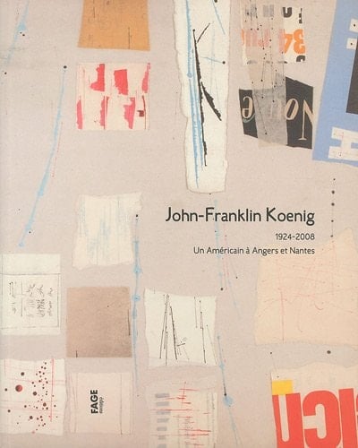 John-Franklin Koenig 1924-2008 : un américain à Angers et à Nantes