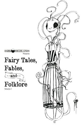 Dark Highlands Presents Fairy Tales, Fables, and Folklore
