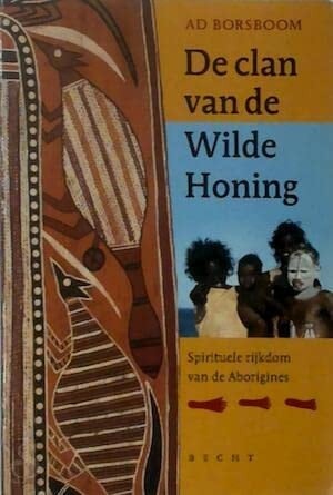 De clan van de Wilde Honing spirituele rijkdom van de Aborigines