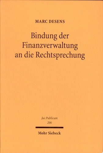 Bindung der Finanzverwaltung an die Rechtsprechung Bedingungen und Grenzen für Nichtanwendungserlasse
