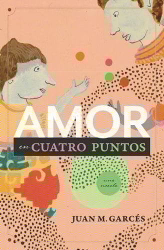 Amor en cuatro puntos una novela