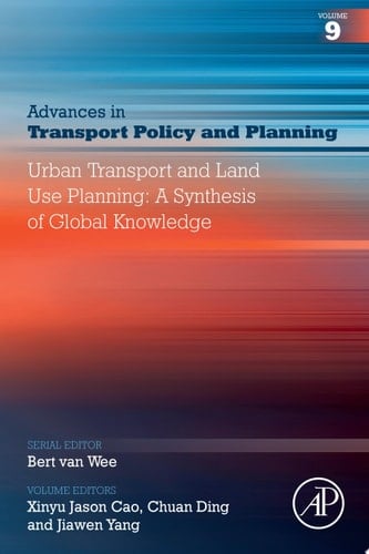 Urban Transport and Land Use Planning: A Synthesis of Global Knowledge