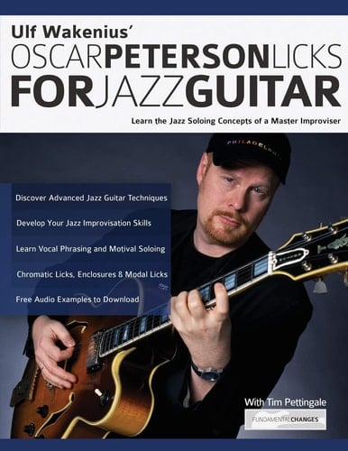 Ulf Wakenius' Oscar Peterson Licks for Jazz Guitar Learn the Jazz Concepts of a Master Improviser