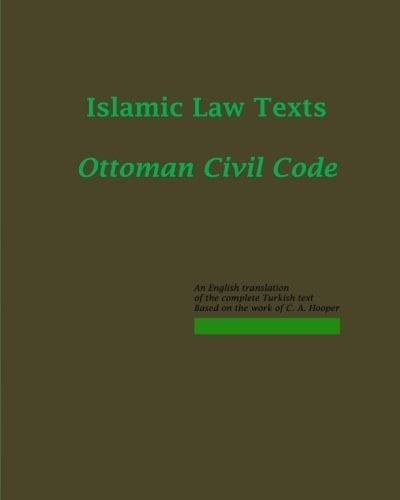 Islamic Law Texts The Ottoman Code (mejelle; Majalla)