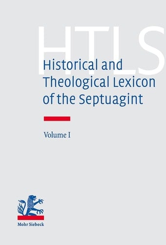 Historical and Theological Lexicon of the Septuagint: Alpha-Gamma