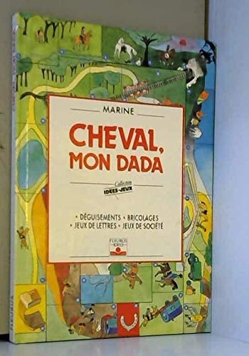 Cheval, mon dada déguisements, bricolages, jeux de lettres, jeux de société