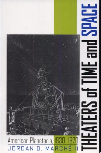 Theaters of Time and Space American Planetaria, 1930-1970