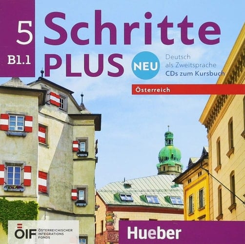 Schritte plus Neu 5 - Österreich. 2 Audio-CDs zum Kursbuch: Deutsch als Zweitsprache