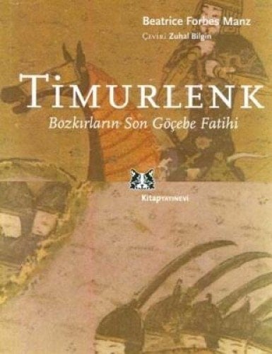 Timurlenk Türk-Moğal kültür harmanında bir imparator