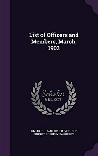 List of Officers and Members, March, 1902