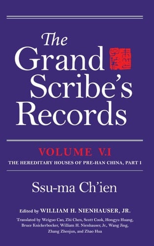 The Grand Scribe's Records, Volume V.1 The Hereditary Houses of Pre-Han China, Part I