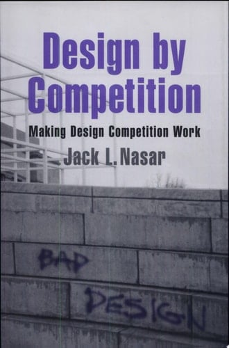 Design by Competition Making Design Competition Work