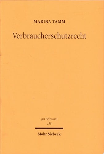 Verbraucherschutzrecht Europäisierung und Materialisierung des deutschen Zivilrechts und die Herausbildung eines Verbraucherschutzprinzips