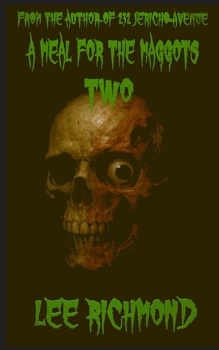 A Meal For The Maggots 2