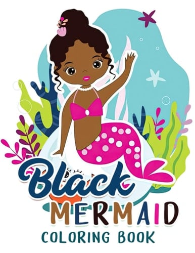 Black Mermaid Coloring Book: Black Pearl Princess Colouring Pages | For Kids, Childs or Lovers | Gag Gifts | Christmas Gifts | White Elephant Gifts | To Stress Relief Gifts