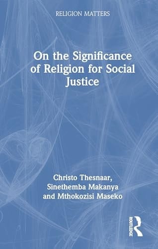 On the Significance of Religion for Social Justice (Religion Matters)