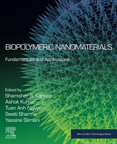 Biopolymeric Nanomaterials Fundamentals and Applications