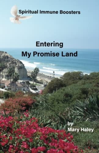 Entering My Promise Land (Spiritual Immune Boosters)