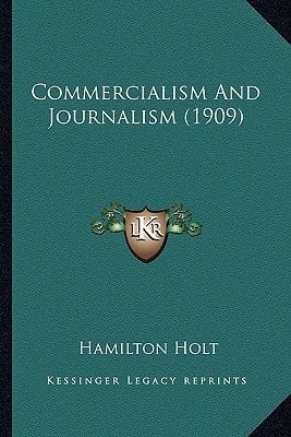 Commercialism And Journalism (1909)