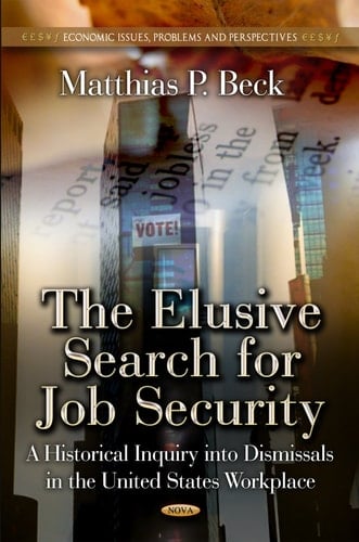 The Elusive Search for Job Security A Historical Inquiry Into Dismissals in the US Workplace