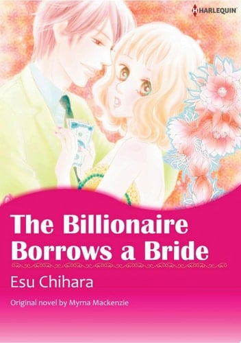 THE BILLIONAIRE BORROWS A BRIDE Harlequin Comics