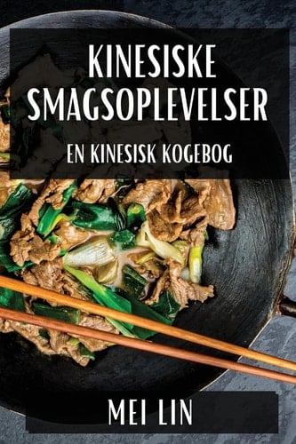 Kinesiske Smagsoplevelser En Kinesisk Kogebog