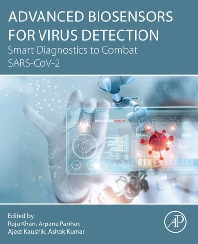 Advanced Biosensors for Virus Detection Smart Diagnostics to Combat SARS-CoV-2