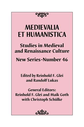 Medievalia Et Humanistica, No. 46 Studies in Medieval and Renaissance Culture: New Series