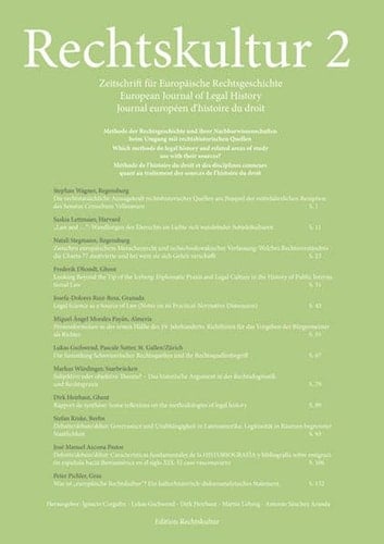 Methode der Rechtsgeschichte und Ihrer Nachbarwissenschaften beim Umgang mit rechtshistorischen Quellen Which methods do legal history and related areas of study use with their sources?